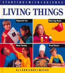 Living Things by Andrew Mason, Deborah Hodge, Ontario Science Centre (1998, Hardcover)