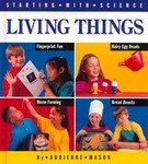 Living Things by Andrew Mason, Deborah Hodge, Ontario Science Centre (1998, Hardcover)