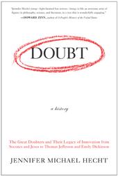 Doubt by Jennifer Hecht (2004, Paperback, Reprint)