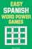 Book: Easy Spanish Word Power Games Marcia Seidletz, Paperback