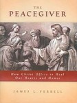 The Peacegiver by James L. Ferrell (2004, Hardcover)