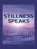 Stillness Speaks - Eckhart Tolle