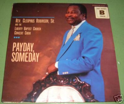 Reverend Cleophus Robinson Sr - Payday Someday