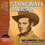 Waterloo: The Very Best of Stonewall Jackson by Stonewall Jackson (CD, Mar-2006, Collectables Records)