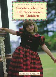 Creative Clothing and Accessories for Children by Kathleen Blaxland (1998, Paperback)