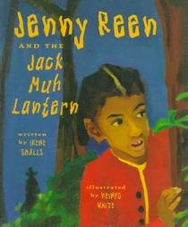 Jenny Reen and the Jack Muh Lantern by Irene Smalls-Hector, Irene Smalls, Jon Lockard (1996, Reinforced Hardcover)