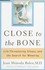 Book: Close to the Bone Jean Shinoda Bolen, Hardcover