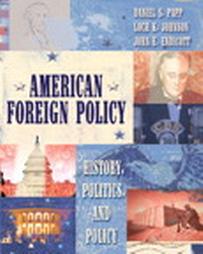 American Foreign Policy by Daniel S. Papp, John E. Endicott, Loch K. Johnson (2004, Paperback)