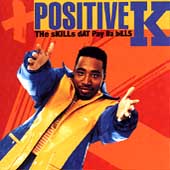 The Skills Dat Pay da Bills by Positive K (CD, Nov-1992, Island Records USA)