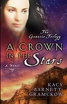 A Crown In The Stars by Kacy Barnett-Gramckow (2005, Paperback)