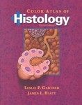 Color Atlas of Histology by James Hiatt, James L. Hiatt, Leslie P. Gartner (2000, Paperback, Illustrated)