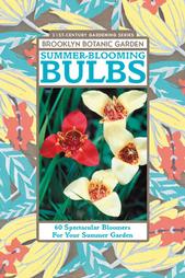 Summer-Blooming Bulbs by Brooklyn Botanic Garden (2001, Paperback, Illustrated)