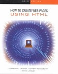 How to Create Web Pages Using Html by David Langley, Kenneth Laudon, Kenneth Rosenblatt (2002, Paperback, Brief)