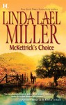 McKettrick's Choice by Linda Lael Miller (2006, Paperback)