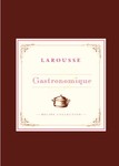 Larousse Gastronomique Recipe Collection by Librarie Larousse (2006, Paperback)