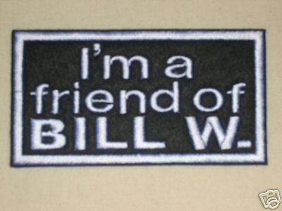 BIKER PATCH IM A FRIEND OF BILL W AA A.A.CHOOSE COLORS  